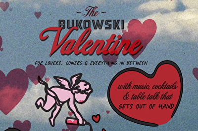 The Bukowski Valentine